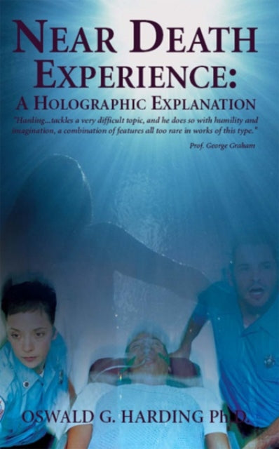 Near Death Experience: A Holographic Explanation