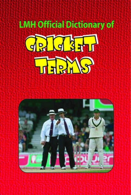 Lmh Official Dictionary Of Cricket Terms