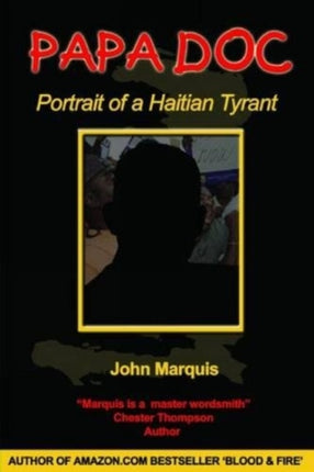 Papa Doc: Portrait of a Haitian Tyrant