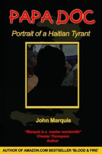 Papa Doc: Portrait of a Haitian Tyrant