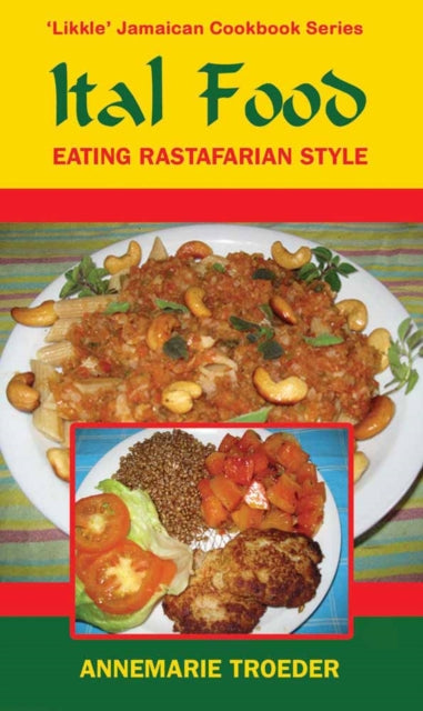 Ital Food: Eating Rastafarian Style