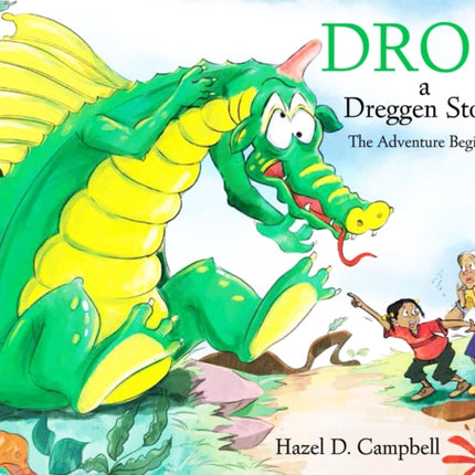 Drog: A Dreggen Story: The Adventure Begins...