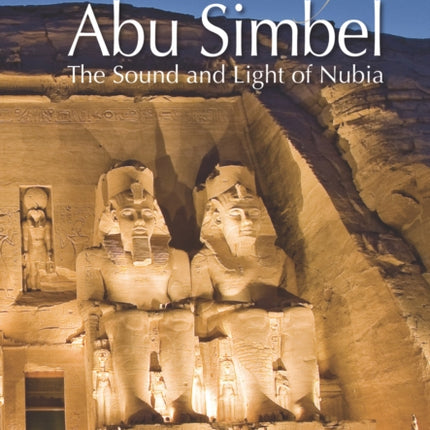 Wonders of Abu Simbel: The Sound and Light of
