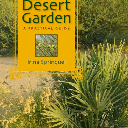 The Desert Garden: A Practical Guide