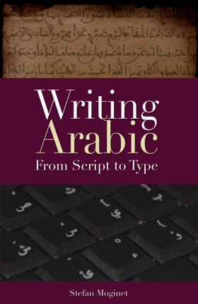 Writing Arabic: From Script to Type