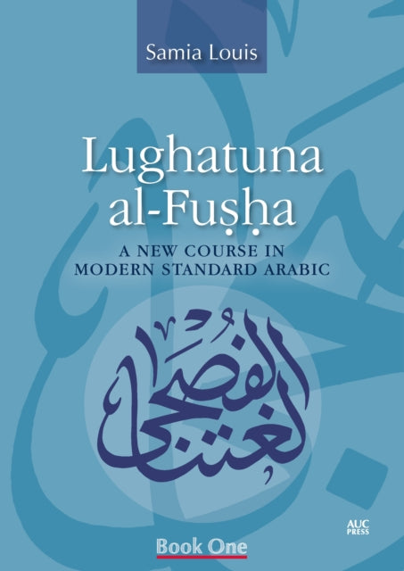 Lughatuna al-Fusha: A New Course in Modern Standard Arabic, Book One