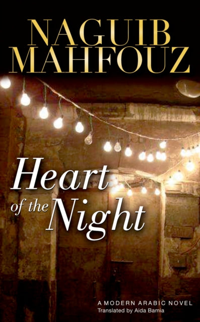 Heart of the Night: A Modern Arabic Novel