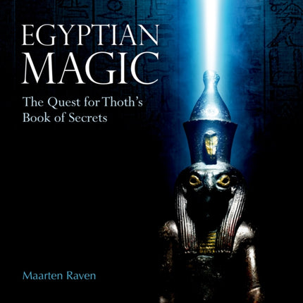 Egyptian Magic The Quest for Thoths Book of Secrets