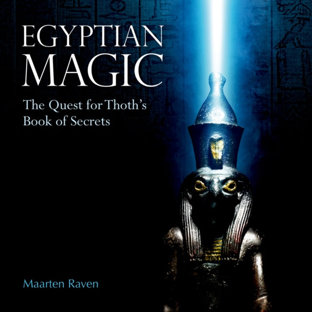 Egyptian Magic The Quest for Thoths Book of Secrets