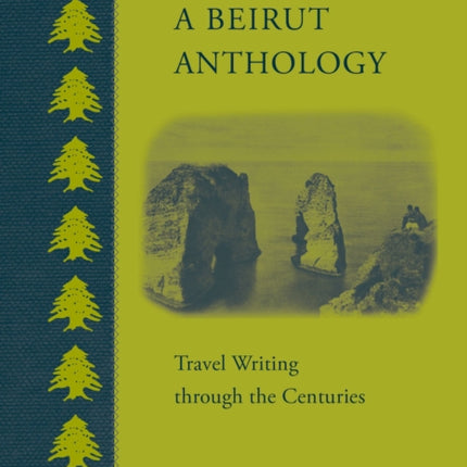 A Beirut Anthology: Travel Writing Through the Centuries