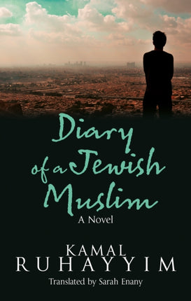 Diary of a Jewish Muslim: A Novel