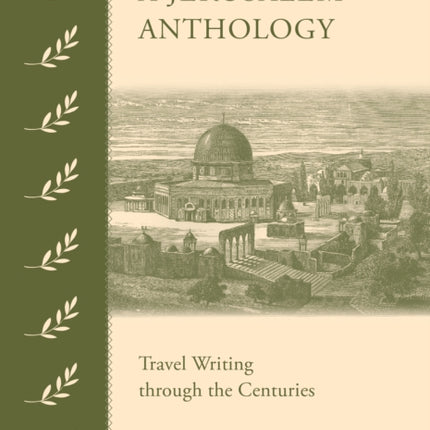 A Jerusalem Anthology: Travel Writing Through the Centuries