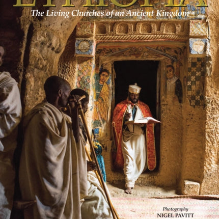 Ethiopia: The Living Churches of an Ancient Kingdom