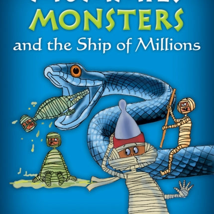 Mummies, Monsters, and the Ship of Millions