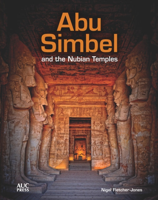 Abu Simbel and the Nubian Temples: A New Traveler's Companion