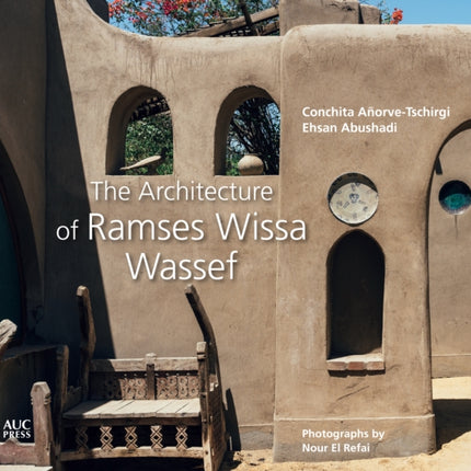 The Architecture of Ramses Wissa Wassef