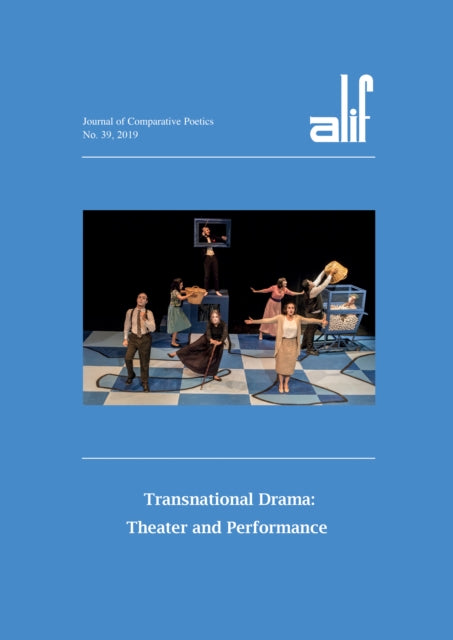 Alif 39: Transnational Drama: Theater and Performance