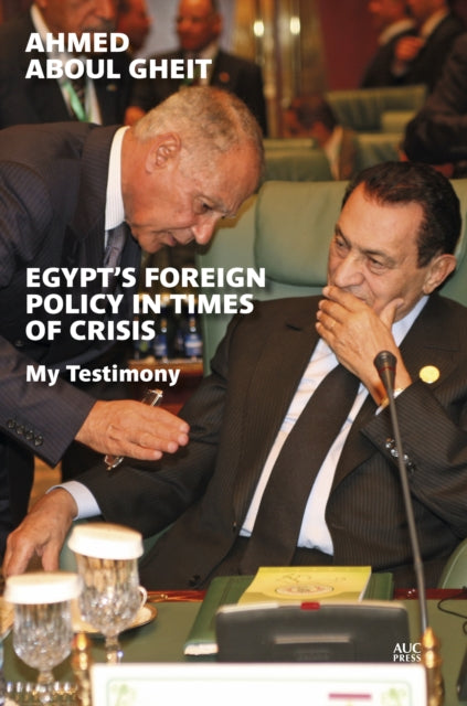 Egypts Foreign Policy in Times of Crisis