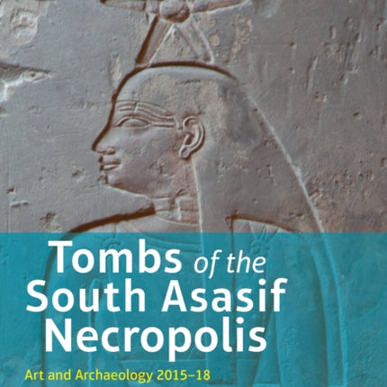 Tombs of the South Asasif Necropolis: Art and