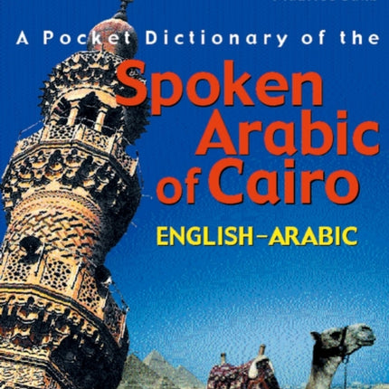 A Pocket Dictionary of the Spoken Arabic of Cairo: English–Arabic