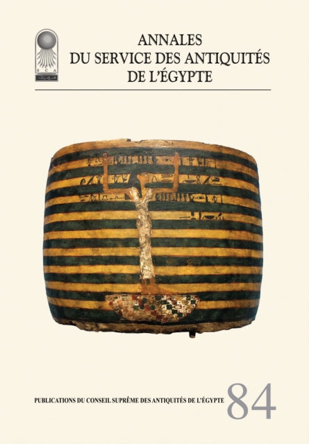 Annales du Service des Antiquités de l’Egypte: Vol. 84