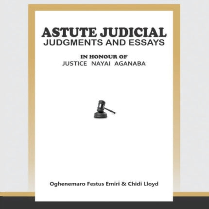 Astute Judical Judgements and Essays: In Honour