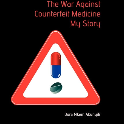 The War Against Counterfeit Medicne. My Story