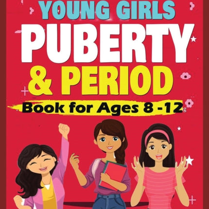 Young Girls Puberty and Period Book for Ages 8-12 years New Edition