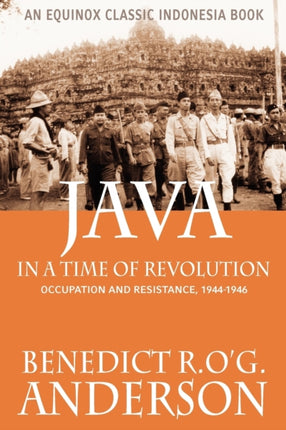 Java in a Time of Revolution: Occupation and Resistance, 1944-1946