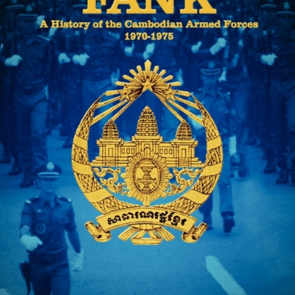 Fank: A History of the Cambodian Armed Forces 1970-1975