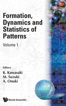 Formation, Dynamics And Statistics Of Patterns