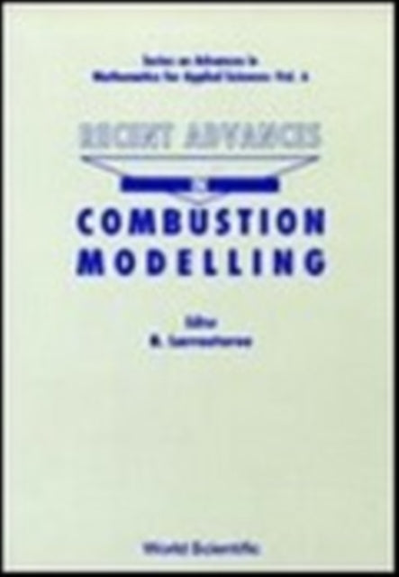 Recent Advances In Combustion Modelling