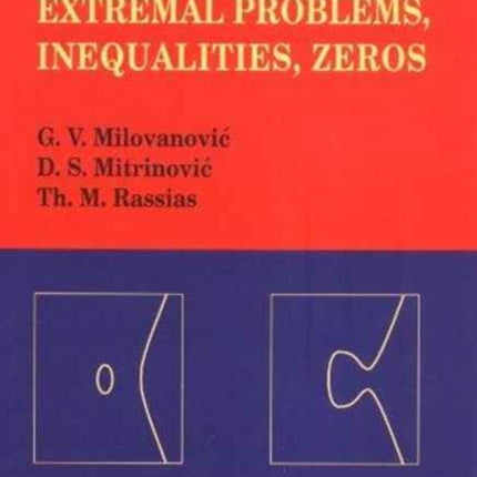 Topics In Polynomials: Extremal Problems,