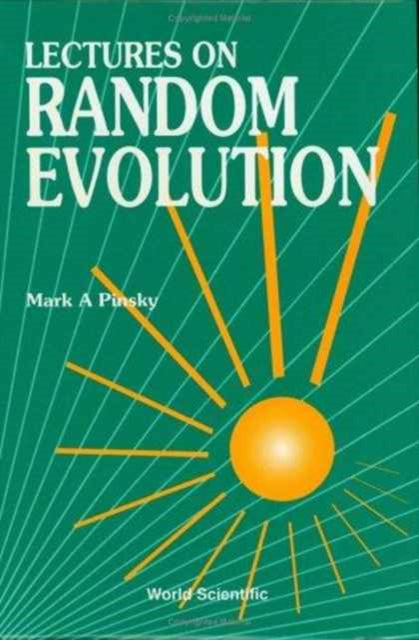 Lectures On Random Evolution