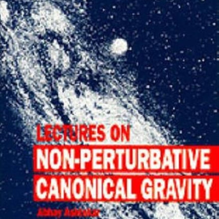 Lectures On Non-perturbative Canonical Gravity