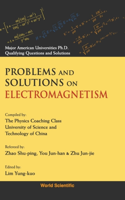 Problems And Solutions On Electromagnetism