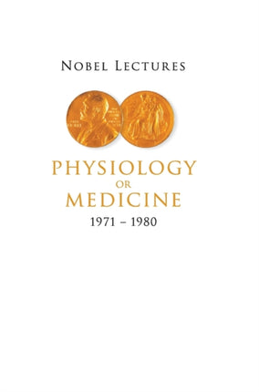 Nobel Lectures In Physiology Or Medicine