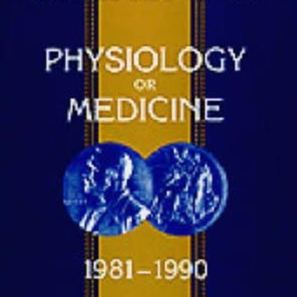 Nobel Lectures In Physiology Or Medicine 1981-1990