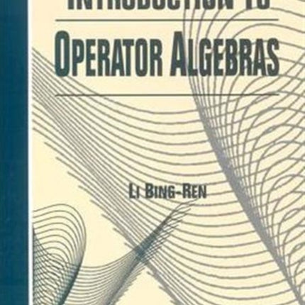Introduction To Operator Algebras