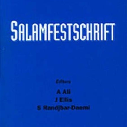 Salamfestschrift - A Collection Of Talks From The