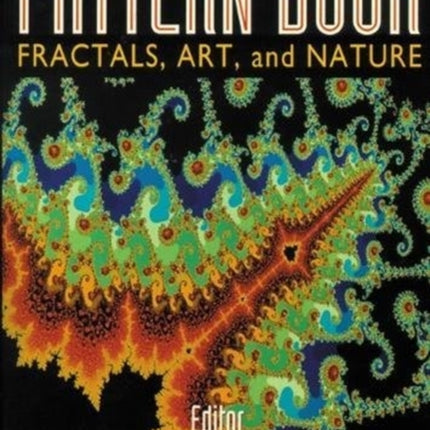 Pattern Book: Fractals, Art And Nature, The