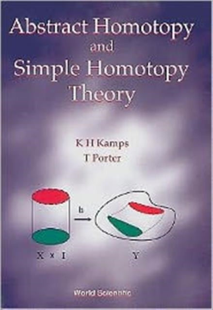 Abstract Homotopy And Simple Homotopy Theory