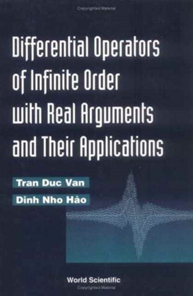 Differential Operations Of Infinite Order With Real Arguments And Their Applications