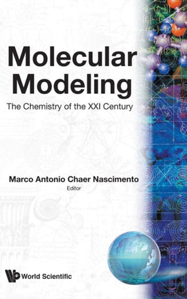 Molecular Modelling: The Chemistry Of The 21st