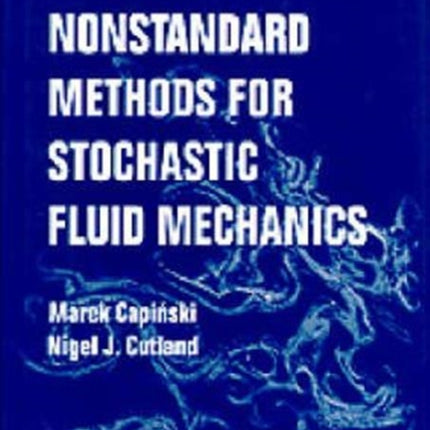 Nonstandard Methods For Stochastic Fluid Mechanics