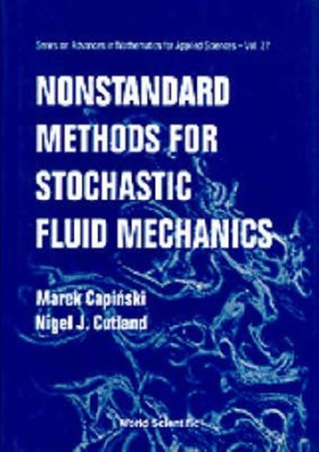 Nonstandard Methods For Stochastic Fluid Mechanics