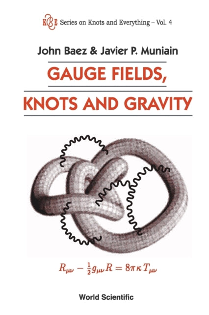 Gauge Fields, Knots And Gravity