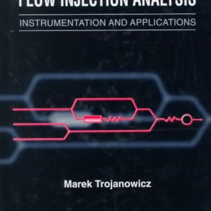 Flow Injection Analysis: Instrumentation And Applications