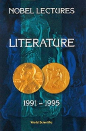 Nobel Lectures In Literature, Vol 4 (1991-1995)