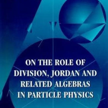 On The Role Of Division, Jordan And Related